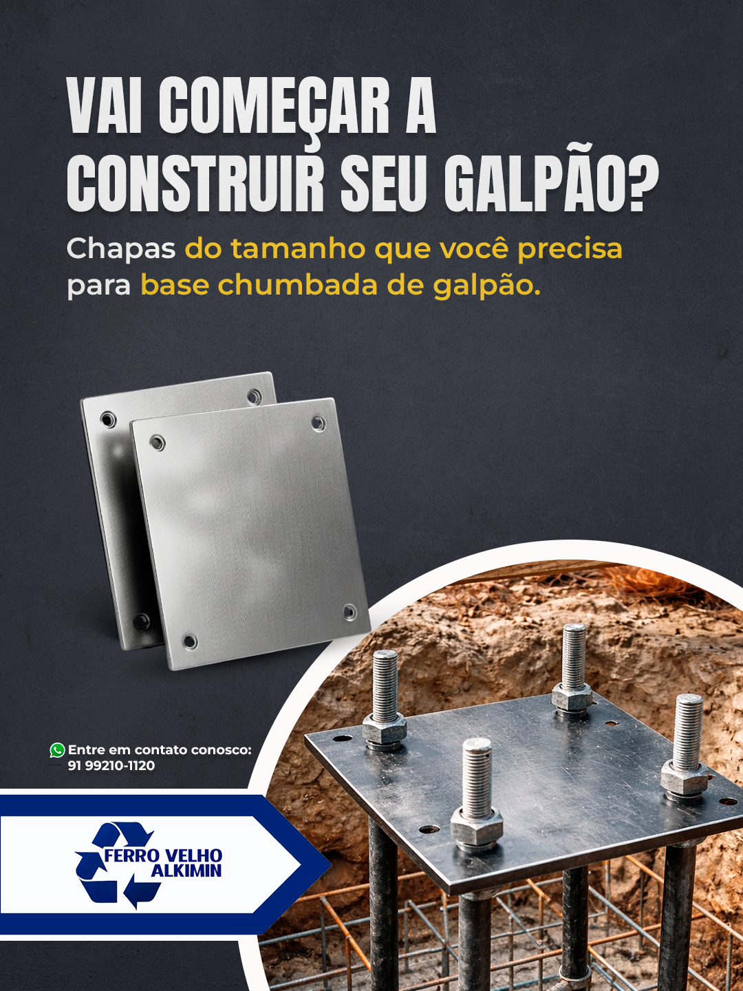 Chapas de aço para base chumbada de galpão — Ferro Velho Alkimin